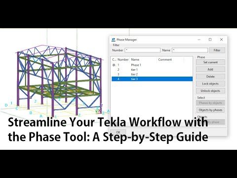 Streamline Your Tekla Workflow with the Phase Tool A Step by Step Guide