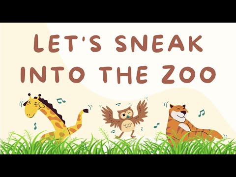 Let's Sneak Into the Zoo - Original Silly Song