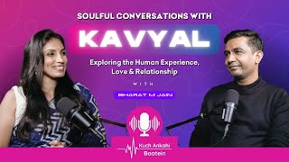 LOVE, RELATIONSHIPS & MENTAL HEALTH | A Deep Dive with Kavyal & Bharat M Jain | Episode KAB010