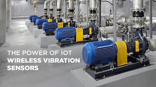Wireless IoT Vibration Sensors for Industrial Monitoring