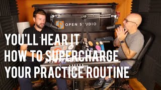 How to Supercharge Your Practice Routine - Peter Martin & Adam Maness | You'll Hear It S4E31