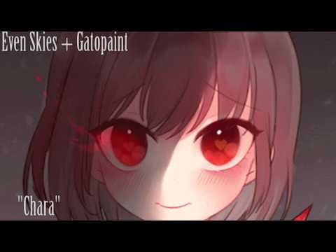 Chara ( Undertale Song ) [Gatopaint+EvenSkies]