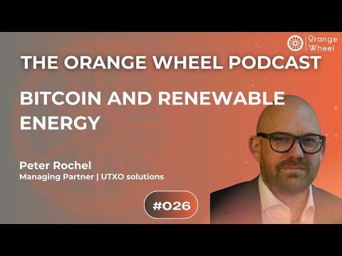 OWP Ep. 26 | Bitcoin, Innovation & Renewable Energy with Peter Rochel