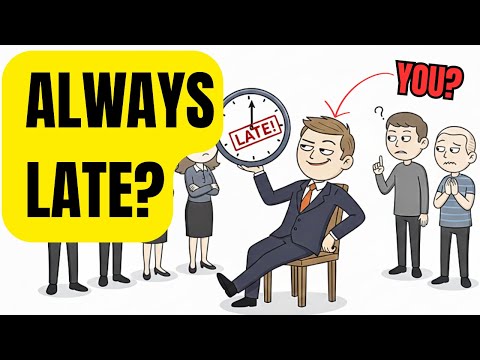If You Are ALWAYS Late You Might Have These 4 Rare Traits