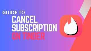 How to Cancel Tinder Subscription on iPhone (Quick & Easy)