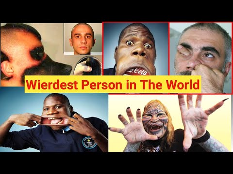 दुनियाँ के ऐसे अजीबो-गरीब लोग, जिन्हें देख कर आँखों पर विश्वास नहीं होगा | Wierdest Person In World