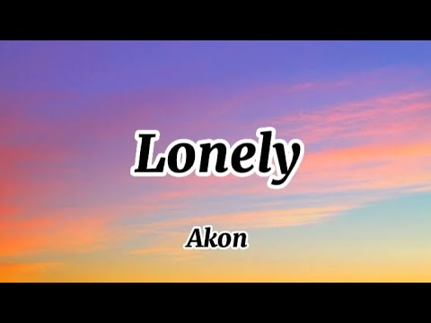 Akon - Lonely (Lyrics)