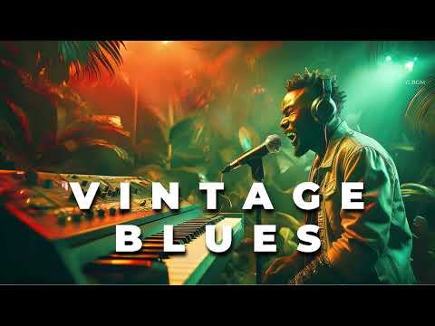 #16 Vintage Blues Music [🎙Raw Soulful Vocals ] Relaxing Night Escape l Retro Classics Style