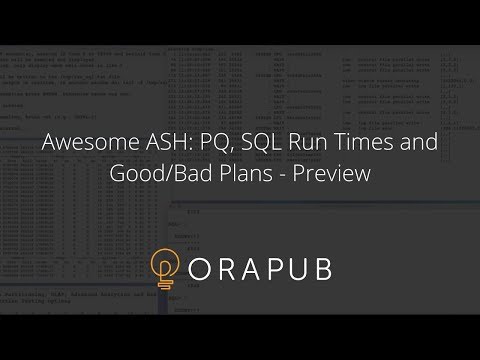 OraPub Oracle | Awesome ASH: PQ, SQL Run Times and Good/Bad Plans - Preview