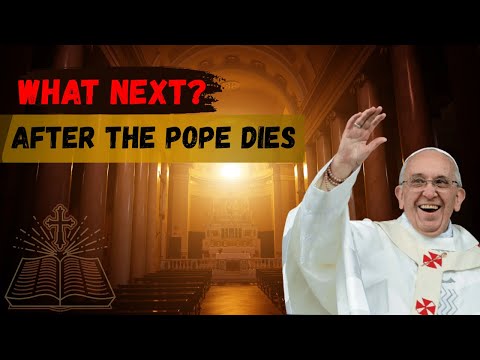 Vatican Protocol Explained. What Happens When the Pope Dies? How is the new Pope elected.