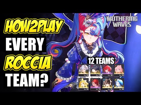 EVERY ROCCIA TEAM: How To Play 12 Teams (Patch 2.0) | Wuthering Waves