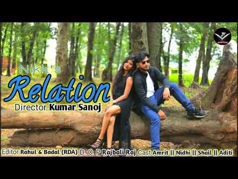 Relation : Nikk Ft ||AMRIT & NIDHI || DIRECTOR KUMAR SANOJ ||COVER VIDEO || #Relation || #Hazaribagh