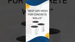 Best WiFi Mesh for Concrete Walls – Boost Signal & Eliminate Dead Zones