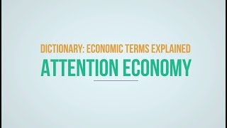 What is the Attention Economy?