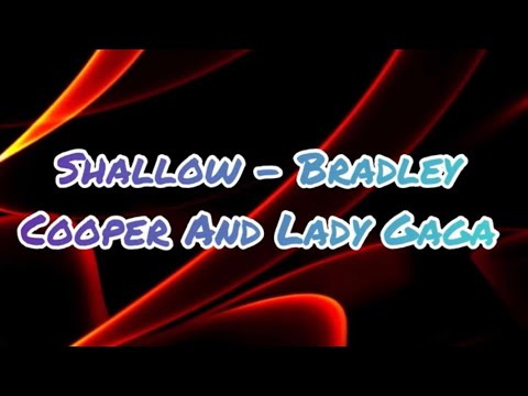 Shallow - Bradley Cooper en Lady Gaga (Lyrics)
