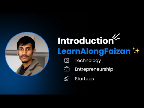Introduction | What is it all about | Learn Along Faizan