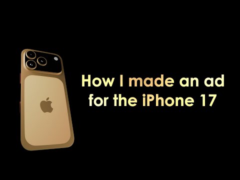 How I made an ad for the iPhone 17