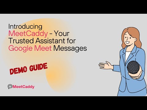 MeetCaddy Demo: Your Ultimate Google Meet Assistant for Saving and Organizing Meeting Messages