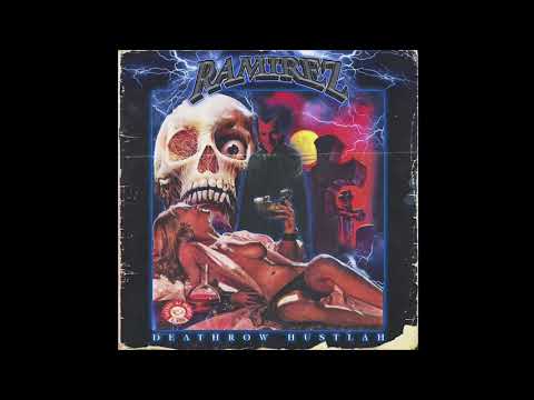 RAMIREZ - DEATHROW HUSTLAH