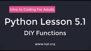 Python Lesson 5.1 - DIY Functions