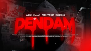 DENDAM - Adam Hilman, Rith Parker & Abbysee (Official Lyric Video)