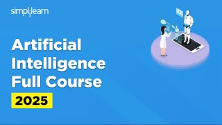 Artificial Intelligence Full Course | Artificial Intelligence Tutorial For Beginners | Simplilearn