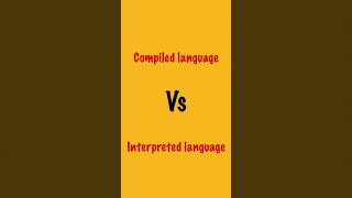 Difference between Compiled and Interpreted Language #shorts #bydubebox #programming