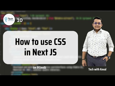 How to use CSS in Next.js | Global, Module, and Inline CSS | Ep 10