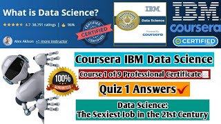 Coursera IBM What is Data Science | The Sexiest Job in the 21st Century Quiz Answers | Full Solved