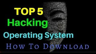 Top 10 HACKING OS SYSTEMS | Hacking Singh |