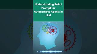 Understanding ReAct Prompting for Autonomous Agent in LLM #aie #aiadvancements #xai #epc #LLM #tbe