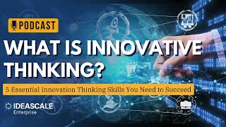 📌 The Innovation Brief | EP. 20 What is Innovative Thinking?