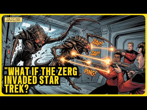 "What If the Zerg Invaded Star Trek?