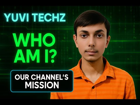 Who Am I? | Welcome to Yuvi Techz | Cybersecurity & Tech Channel Introduction