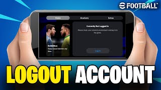 How To Log Out From Account In eFootball Mobile (EASY 2026 Guide)