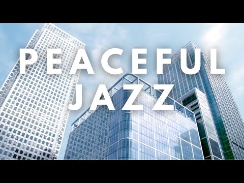 Peaceful Jazz Background Music | Relaxing & Smooth Instrumentals
