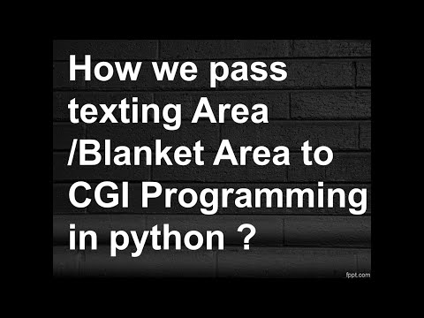 How we pass texting Area /Blanket Area to CGI Programming in python ?