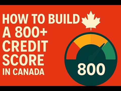 How to Build a 800+ Credit Score in Canada
