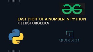 #15 - Last Digit Of A Number | Python | GeeksForGeeks