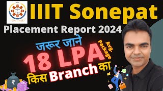 IIIT Sonepat Placements Report 2024, BTech Placement of IIIT Sonepat, Highest Package, CSE IT