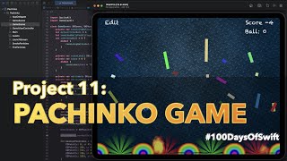 Project 11: Pachinko Game | 100 Days Of Swift