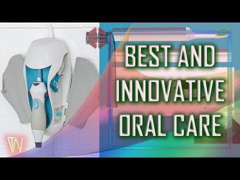 7 BEST AND INNOVATIVE ORAL CARE THAT YOU WON'T BELIEVE EXIST | ORAL HYGIENE TO THE NEXT LEVEL