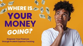 Empower Your Finances through Prudent Expense Tracking