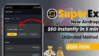 Super Ex Exchange App Airdrop || Free $50 in 5 minutes