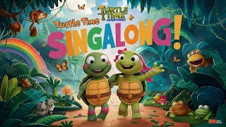 Turtle Time Adventure Singalong | Fun Kids Nursery Rhyme with Turtles & Friends! #kids #turtle #fun