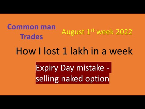 How I lost 1 lakh in a week | Naked selling | Must avoid for traders | Expiry Day Trade