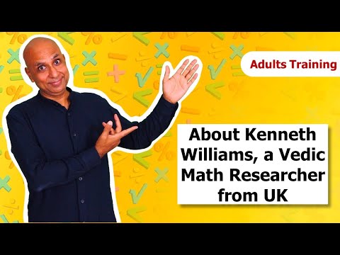 2-About Kenneth Williams, a Vedic Math Researcher from UK