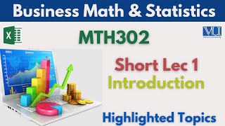 MTH302 Short Lecture 1_Business Math_Introduction_Highlighted_Mth302 Short lec 1