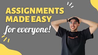 Assignments made easy for everyone!!