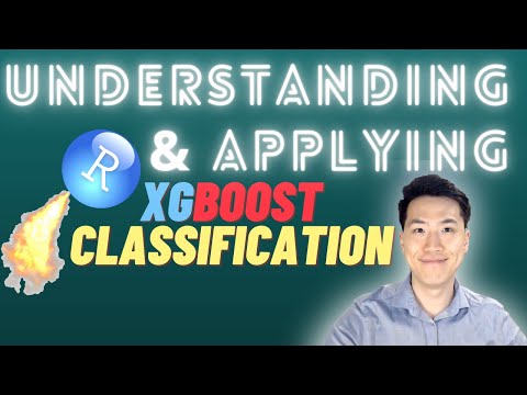 Understanding and Applying XGBoost Classification Trees in R
